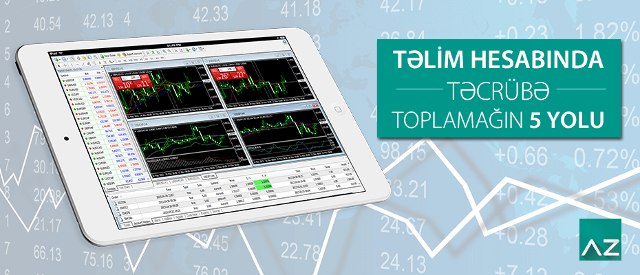 FOREX-də təcrübə qazanmağın 5 yolu